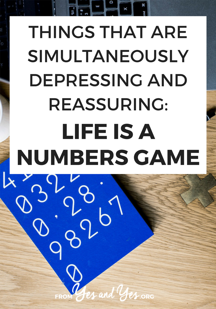 Are you trying to follow your dreams? Looking for inspiration? This is the real talk pep talk you need: life is a numbers game. Are you trying to follow your dreams? Looking for inspiration? This is the real talk pep talk you need: life is a numbers game.